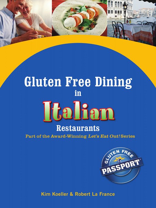 Title details for Gluten Free Dining in Italian Restaurants by Kim Koeller - Available